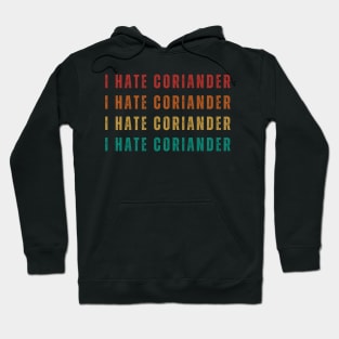 Say No To Coriander Funny Gift For Anti Coriander Club Hoodie